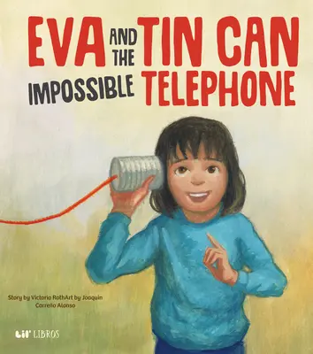 Eva a nemožný telefón z plechovky - Eva and the Impossible Tin Can Telephone