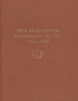 Tell Es-Sa'idiyeh: Vykopávky na Tell, 1964-1966 - Tell Es-Sa'idiyeh: Excavations on the Tell, 1964-1966