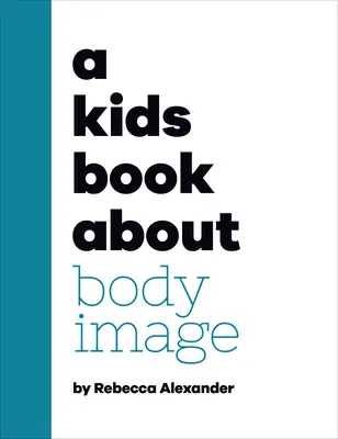 Kniha pre deti o telesnom vzhľade - A Kids Book about Body Image