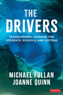 Vodiči: Transformácia učenia pre študentov, školy a systémy - The Drivers: Transforming Learning for Students, Schools, and Systems