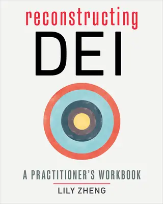 Rekonštrukcia Dei: Pracovný zošit pre praktizujúcich - Reconstructing Dei: A Practitioner's Workbook