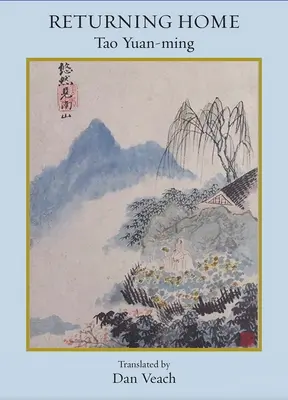 Návrat domov: Básne Tao Jüan-minga - Returning Home: Poems of Tao Yuan-Ming