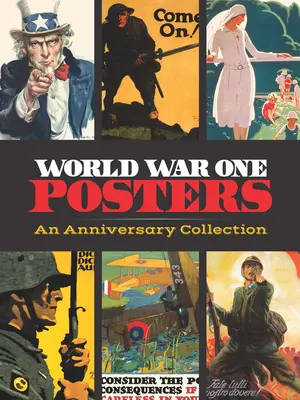 Plagáty z prvej svetovej vojny: Výročná zbierka - World War One Posters: An Anniversary Collection
