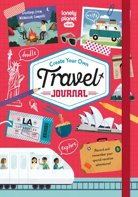 Lonely Planet Kids Vytvorte si vlastný cestovateľský denník 1 - Lonely Planet Kids Create Your Own Travel Journal 1