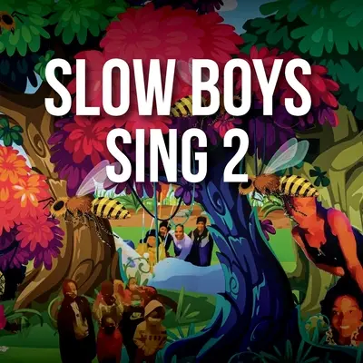Pomalí chlapci spievajú 2 - Slow Boys Sing 2