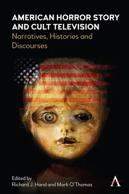 American Horror Story a kultová televízia: História a diskurzy: naratívy, histórie a diskurzy - American Horror Story and Cult Television: Narratives, Histories and Discourses