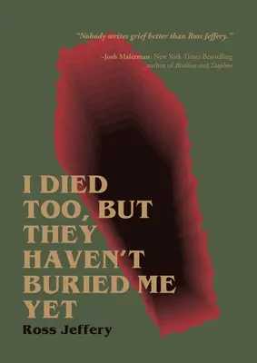 Aj ja som zomrel, ale ešte ma nepochovali - I Died Too, But They Haven't Buried Me Yet