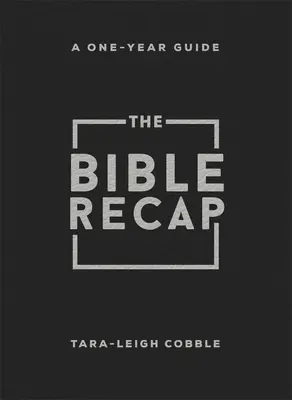 Rekapitulácia Biblie: A One-Year Guide to Reading and Understanding Entire Bible, Personal Size - Bonded Leather, Black - The Bible Recap: A One-Year Guide to Reading and Understanding the Entire Bible, Personal Size - Bonded Leather, Black