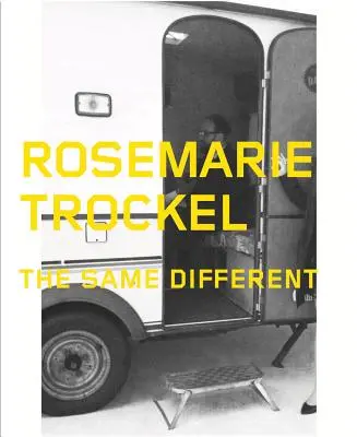 Rosemarie Trockelová: Tá istá iná - Rosemarie Trockel: The Same Different