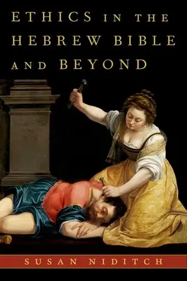 Etika v hebrejskej Biblii a inde - Ethics in the Hebrew Bible and Beyond