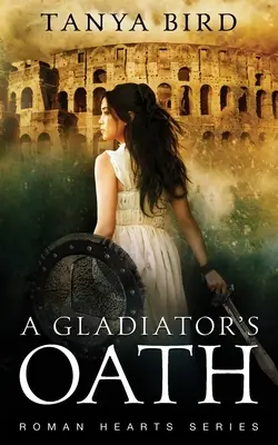 Gladiátorská prísaha: Historická akčná romanca - A Gladiator's Oath: A historical action romance