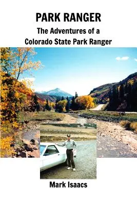 Strážca parku: Dobrodružstvá strážcu štátneho parku v Colorade - Park Ranger: The Adventures of a Colorado State Park Ranger
