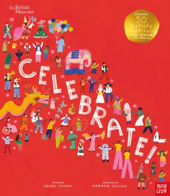 Britské múzeum: Oslavujte! - Objavte 50 fantastických festivalov z celého sveta - British Museum: Celebrate! - Discover 50 Fantastic Festivals from Around the World