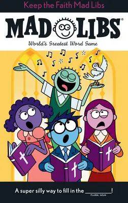 Keep the Faith Mad Libs: Najväčšia slovná hra na svete - Keep the Faith Mad Libs: World's Greatest Word Game