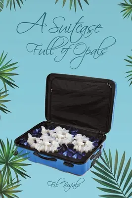 Kufrík plný opálov - A Suitcase Full of Opals