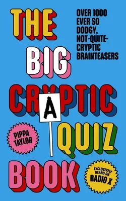 Veľký kvízový kníhkupectvo: Viac ako 1000 chytľavých, nie celkom záhadných hlavolamov - The Big Craptic Quizbook: Over 1000 Ever So Dodgy, Not-Quite-Cryptic Brainteasers