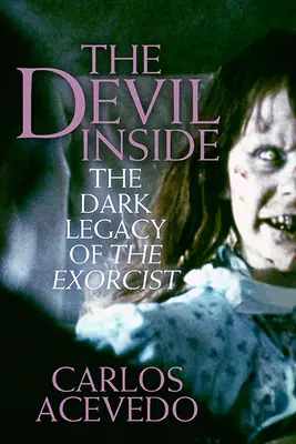 Diabol vo vnútri: Temný odkaz exorcistu - The Devil Inside: The Dark Legacy of the Exorcist