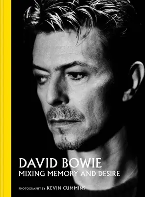 David Bowie mieša spomienky a túžby - fotografie Kevina Cumminsa - David Bowie Mixing Memory & Desire - Photographs by Kevin Cummins