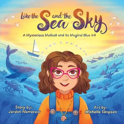 Ako more a nebo: Záhadný mäkkýš a jeho magický modrý atrament - Like the Sea and the Sky: A Mysterious Mollusk and Its Magical Blue Ink