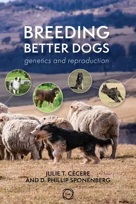 Chov lepších psov: Manažment chovu psov - Breeding Better Dogs: Canine Breeding Management