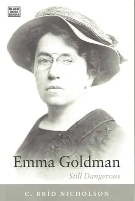 Emma Goldmanová - stále nebezpečná - Emma Goldman - Still Dangerous