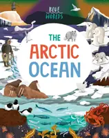 Modré svety: Severný ľadový oceán - Blue Worlds: The Arctic Ocean