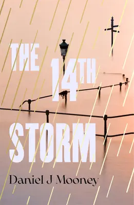 Štrnásta búrka: V roku 2043 sa konečne zmenila klíma - The 14th Storm: In 2043, the Climate Has Finally Changed