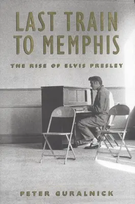 Posledný vlak do Memphisu: Vzostup Elvisa Presleyho - Last Train to Memphis: The Rise of Elvis Presley