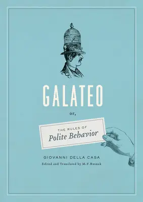Galateo - alebo pravidlá slušného správania - Galateo - Or, The Rules of Polite Behavior