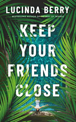 Drž si priateľov nablízku - Keep Your Friends Close