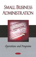 Správa malých podnikov - operácie a programy - Small Business Administration - Operations & Programs