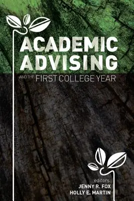 Akademické poradenstvo a prvý rok na vysokej škole - Academic Advising and the First College Year