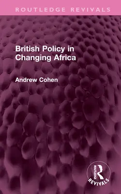 Britská politika v meniacej sa Afrike - British Policy in Changing Africa
