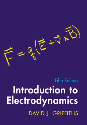 Úvod do elektrodynamiky (Griffiths David J. (Reed College Oregon)) - Introduction to Electrodynamics (Griffiths David J. (Reed College Oregon))