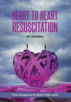 Resuscitácia od srdca k srdcu: Môj denník - Heart to Heart Resuscitation: My Journal