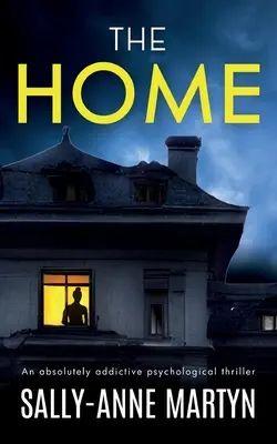 DOMOV absolútne návykový psychologický triler - THE HOME an absolutely addictive psychological thriller