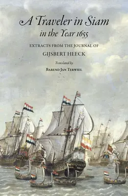 Cestovateľ v Siame v roku 1655: Výňatky z denníka Gijsberta Heecka - A Traveler in Siam in the Year 1655: Extracts from the Journal of Gijsbert Heeck
