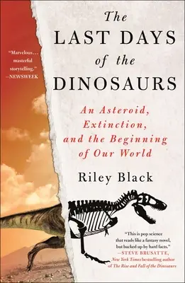 Posledné dni dinosaurov: Asteroid, vyhynutie a začiatok nášho sveta - The Last Days of the Dinosaurs: An Asteroid, Extinction, and the Beginning of Our World