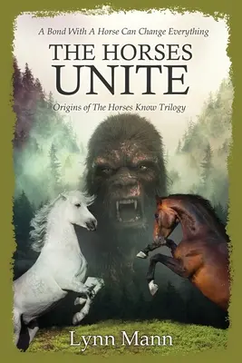 Kone sa spájajú: Počiatky trilógie Kone vedia - The Horses Unite: Origins of The Horses Know Trilogy