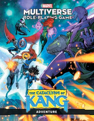 Marvel Multiverse Role-Playing Game: Cataclysm of Kang - Marvel Multiverse Role-Playing Game: The Cataclysm of Kang