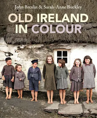 Staré Írsko vo farbe - Old Ireland in Colour
