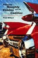 Princezná Neposlušná a Voodoo Cadillac - Princess Naughty and the Voodoo Cadillac