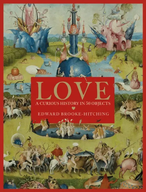 Láska; kuriózna história - Love; A Curious History