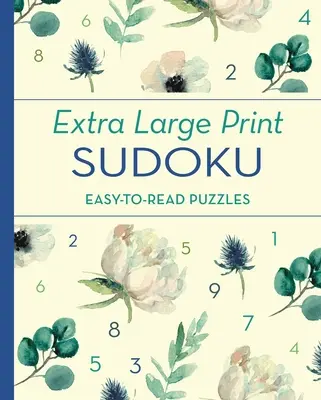 Extra veľké Sudoku: ľahko čitateľné hádanky - Extra Large Print Sudoku: Easy-To-Read Puzzles
