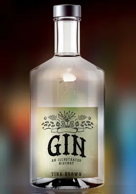 Džíns: Ilustrovaná história - Gin: An Illustrated History