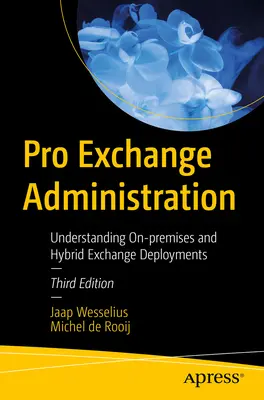 Pro Exchange Administration: Pochopenie lokálnych a hybridných nasadení Exchange - Pro Exchange Administration: Understanding On-Premises and Hybrid Exchange Deployments