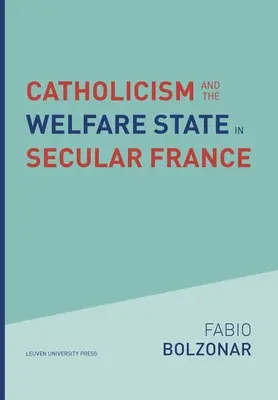 Katolicizmus a sociálny štát v sekulárnom Francúzsku - Catholicism and the Welfare State in Secular France
