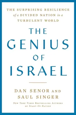 Génius Izraela: Geniálny génius: Prekvapujúca odolnosť rozdeleného národa v turbulentnom svete (The Surprising Resilience of a Divided Nation in a Turbulent World) - The Genius of Israel: The Surprising Resilience of a Divided Nation in a Turbulent World