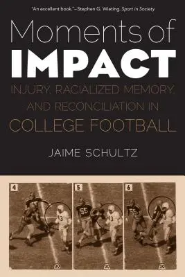 Momenty vplyvu: Zranenie, rasová pamäť a zmierenie v univerzitnom futbale - Moments of Impact: Injury, Racialized Memory, and Reconciliation in College Football