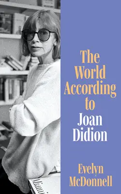 Svet podľa Joan Didion - World According to Joan Didion